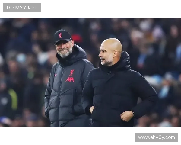 当代足球名帅的战术革新与执教风格探讨：从瓜迪奥拉到克洛普的成功之道